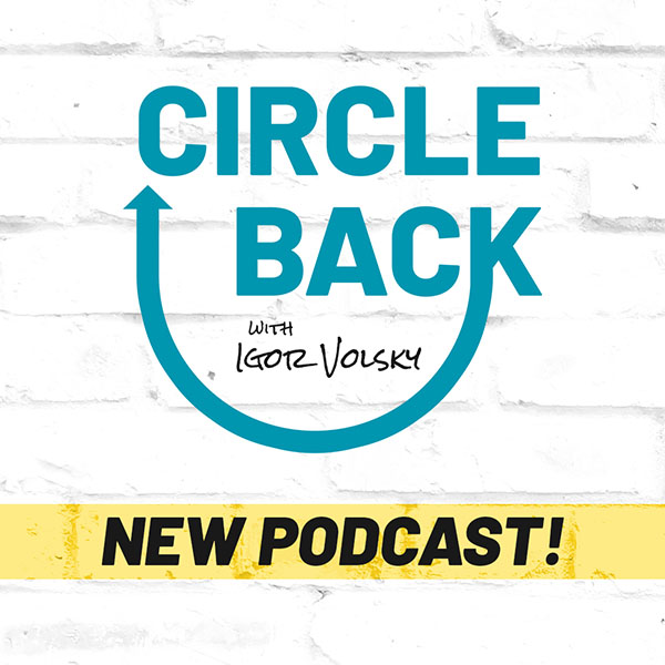 New Podcast: Circle Back with Igor Volsky