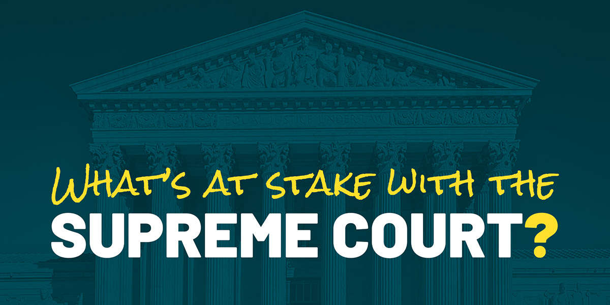 What's At Stake With the Supreme Court