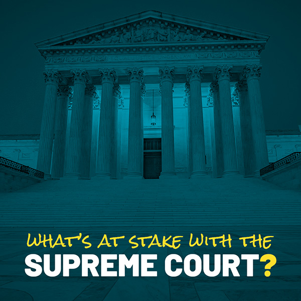 What's at stake with the Supreme Court?